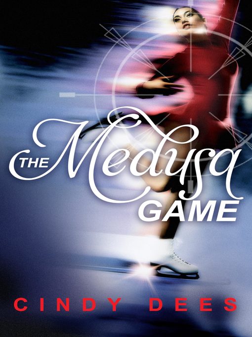 Title details for The Medusa Game by Cindy Dees - Available